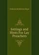 Jottings and Hints For Lay Preachers, Frederick Brotherton Meyer 