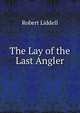 The Lay of the Last Angler, Robert Liddell 