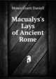 Macualys's Lays of Ancient Rome, Moses Grant Daniell 
