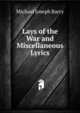 Lays of the War and Miscellaneous Lyrics, Michael Joseph Barry 