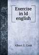 Exercise in ld english, Cook, Albert S. (Albert Stanburrough), 1853-1927 