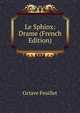 Le Sphinx: Drame (French Edition), Octave Feuillet 