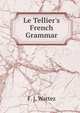 Le Tellier's French Grammar, F. J. Wattez 
