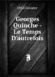 Georges Quinche - Le Temps D'autrefois, Otto Greuter 