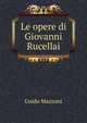 Le opere di Giovanni Rucellai, Guido Mazzoni 