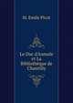 Le Duc d'Aumale et La Biblioth?que de Chantilly, M. Emile Picot 