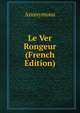 Le Ver Rongeur (French Edition), Heinrich Kretschmayr 