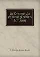 Le Drame du Vesuve (French Edition), M. Charles-Ernest Beule 