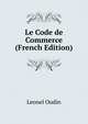 Le Code de Commerce (French Edition), Leonel Oudin 