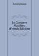 Le Compere Matthieu (French Edition), Heinrich Kretschmayr 
