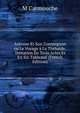 Antoine Et Son Compagnon ou Le Voyage a La Thebaide, Tentation En Trois Actes Et En Six Tableaux (French Edition), M Carmouche 