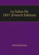 Le Salon De 1857 (French Edition), Heinrich Kretschmayr 