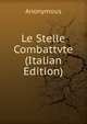 Le Stelle Combattvte (Italian Edition), Heinrich Kretschmayr 