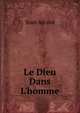 Le Dieu Dans L'homme, Jean Aicard 