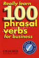 Really Learn. 100 Phrasal Verbs for Business, Parkinson, Dilys 