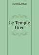 Le Temple Grec, Henri Lechat 