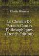 Le Chemin De Paradis Contes Philosophiques (French Edition), Charle Maurras 