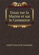 Essay sur la Marine et sur le Commerce, Andre Francois M. Deslandes 