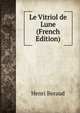 Le Vitriol de Lune (French Edition), Henri Beraud 