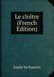 Le cloitre (French Edition), Emile Verhaeren 