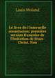 Le livre de l'internelle consolacion; premi?re version fran?oise de l'Imitation de J?sus-Christ. Nou, Louis Moland 