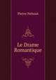 Le Drame Romantique, Pierre Nebout 