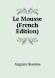 Le Mousse (French Edition), Auguste Romieu 