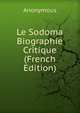 Le Sodoma Biographie Critique (French Edition), Heinrich Kretschmayr 
