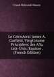 Le GAcnAcral James A. Garfield, VingtiAume PrAcsident des A‰tats-Unis: Equisse . (French Edition), Frank Holcomb Mason 
