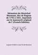 M?moires du Mar?chal Marmont, duc de Raguse de 1792 ? 1841, imprim?s sur le manuscrit original de l' (French Edition), Auguste Frederic Louis Vie de Marmont 