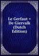 Le Gerfaut = De Giervalk (Dutch Edition), 