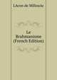 Le Brahmanisme (French Edition), LAcon de MillouAc 