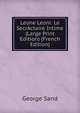 Leone Leoni: Le SecrActaire Intime (Large Print Edition) (French Edition), George Sand 