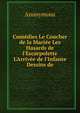 Com?dies Le Coucher de la Mari?e Les Hasards de l'Escarpolette L'Arriv?e de l'Infante Dessins de, Heinrich Kretschmayr 
