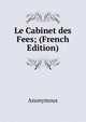 Le Cabinet des Fees; (French Edition), Heinrich Kretschmayr 
