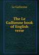 The Le Gallienne book of English verse, Le Gallienne, Richard, 1866-1947 