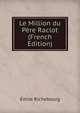 Le Million du Pere Raclot (French Edition), Emile Richebourg 