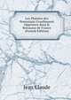 Les Plaintes des Protestans Cruellement Opprimez dans le Royaume de France (French Edition), Jean Claude 