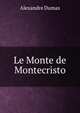 Le Monte de Montecristo, Alexandre Dumas 