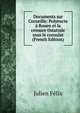 Documents sur Corneille: Polyeucte a Rouen et la censure theatrale sous le consulat (French Edition), Julien Felix 