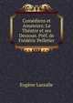 Comediens et Amateurs; Le Theatre et ses Dessous. Pref. de Frederic Pelletier, Eugene Lassalle 