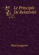 Le Principle De Relativite, Paul Langevin 