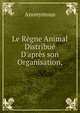Le R?gne Animal Distribu? D'apr?s son Organisation,, Heinrich Kretschmayr 