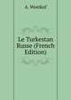 Le Turkestan Russe (French Edition), A. Woeikof 