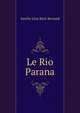 Le Rio Parana, Amelie Lina Beck Bernard 