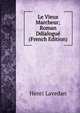 Le Vieux Marcheur; Roman Ddialogue (French Edition), Henri Lavedan 