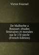 De Malherbe a Bossuet; etudes litteraires et morales sur le 17e siecle (French Edition), Victor Fournel 