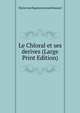 Le Chloral et ses derives (Large Print Edition), Marie Jean Baptiste Joseph Roussel 
