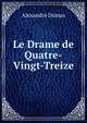 Le Drame de Quatre-Vingt-Treize, Alexandre Dumas 