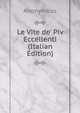 Le Vite de' Piv Eccellenti (Italian Edition), Heinrich Kretschmayr 